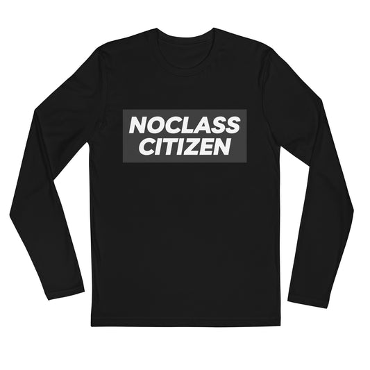 NOCLASS CITIZEN Text - [High Class $$$] Premium Long Sleeve Shirt