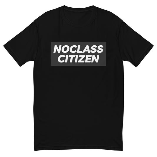 NOCLASS CITIZEN Text - [No Class $$$$] Top Tier Premium T-Shirt