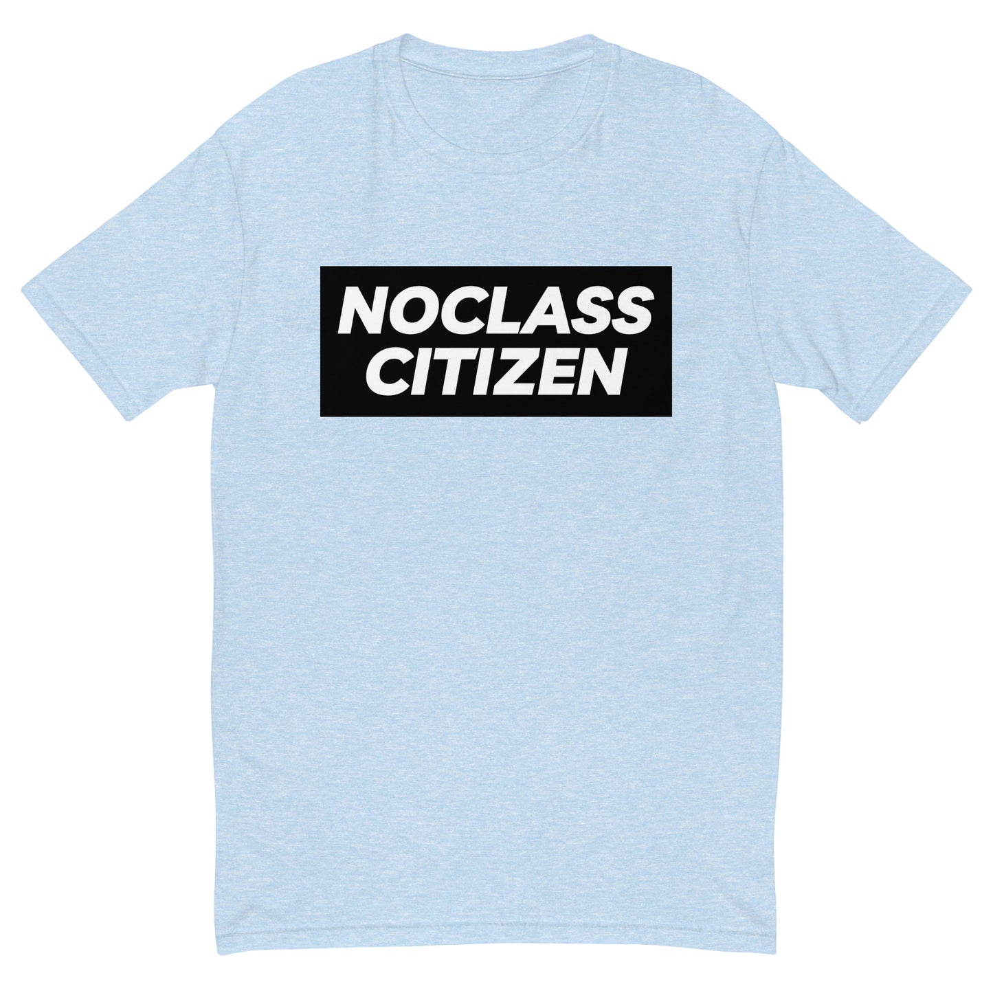 NOCLASS CITIZEN Text - [No Class $$$$] Top Tier Premium T-Shirt