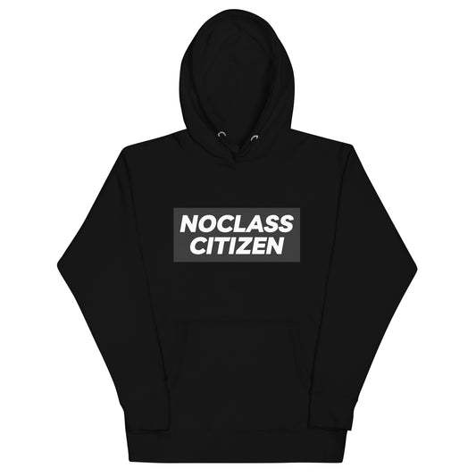 NOCLASS CITIZEN Text - [High Class $$$] Premium Hoodie