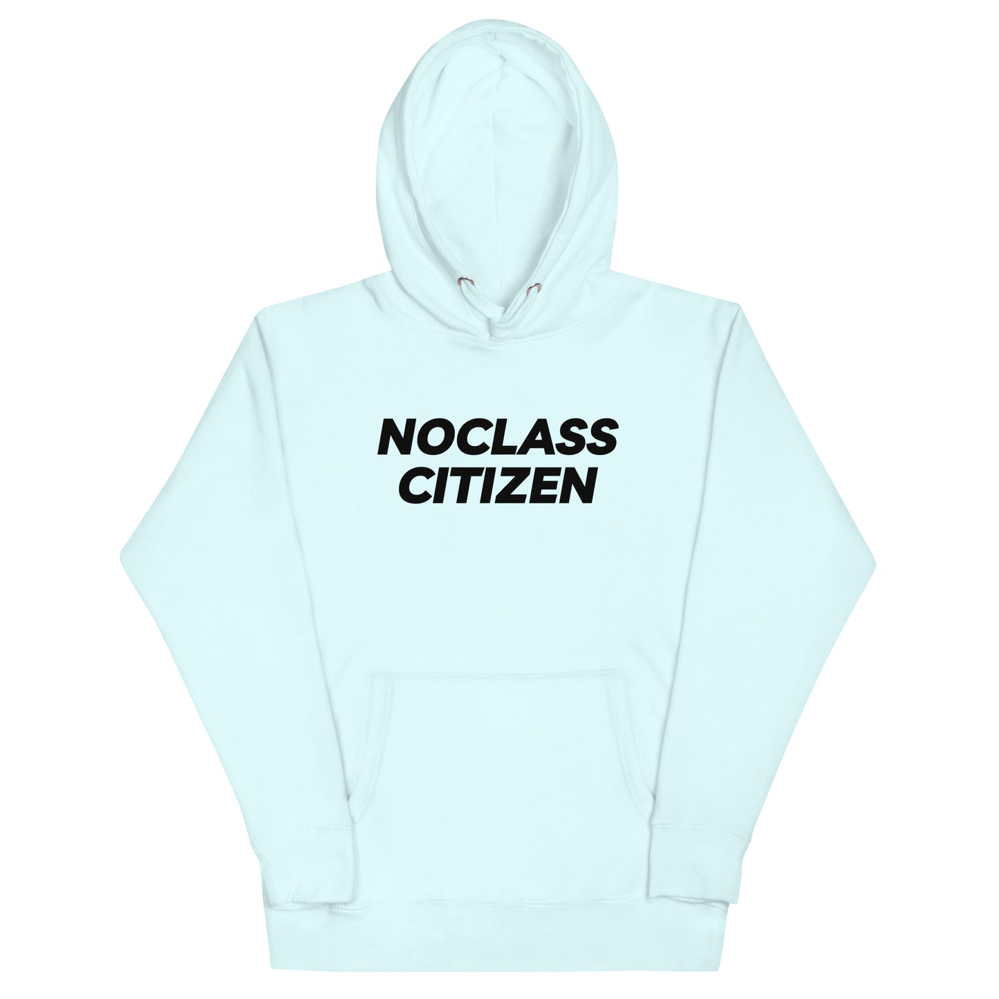 NOCLASS CITIZEN Text TRANSPARENT BACKGROUND - [High Class $$$] Premium Hoodie