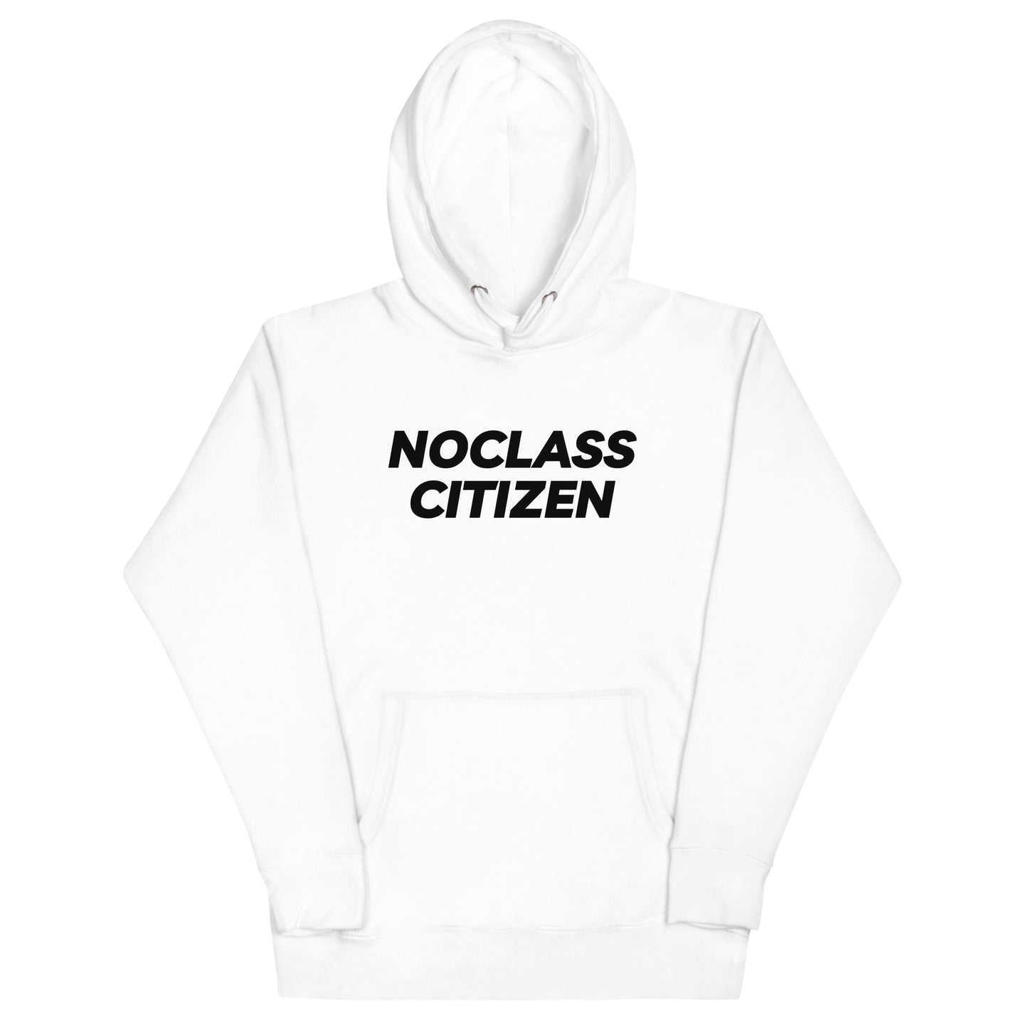 NOCLASS CITIZEN Text TRANSPARENT BACKGROUND - [High Class $$$] Premium Hoodie