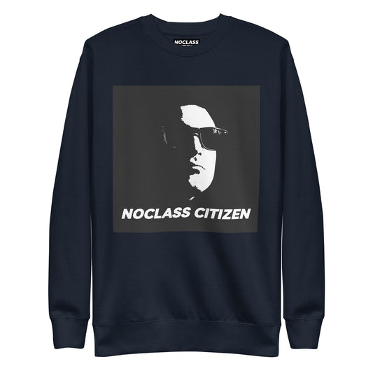 NOCLASS CITIZEN Face - [High Class $$$] Premium Sweatshirt